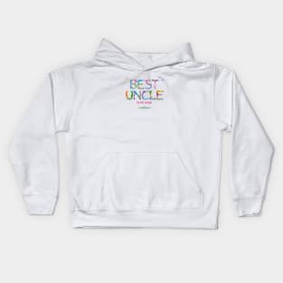 Best Uncle in the world - tropical wordart Kids Hoodie